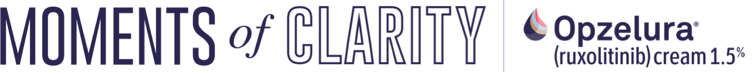 Moments of Clarity with OPZELURA